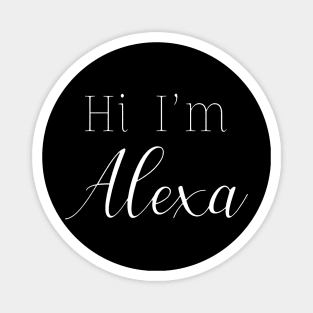 Hi I'm Alexa Minimalist Magnet